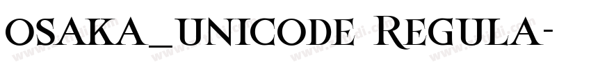 osaka_unicode Regula字体转换
